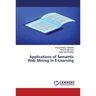 Applications of Semantic Web Mining in E-Learning