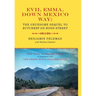 Evil Emma, Down Mexico Way