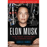 Elon Musk: Tesla, Spacex, and the Quest for a Fantastic Future