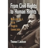 From Civil Rights to Human Rights: Martin Luther King, Jr., and the Struggle for Economic Justice