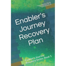 Enabler's Journey Recovery Plan: Enabler's Journey Recovery Series: Book 1