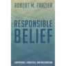 Responsible Belief: Limitations, Liabilities, and Melioration
