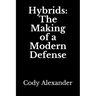 Hybrids: The Making of a Modern Defense