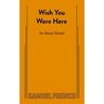 Wish You Were Here