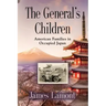 The General's Children: American Families in Occupied Japan