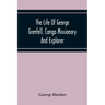 The Life Of George Grenfell, Congo Missionary And Explorer