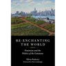 Re-Enchanting the World: Feminism and the Politics of the Commons
