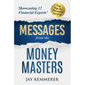Messages from the Money Masters: Showcasing 12 Financial Experts' Top Tips for Financial Success