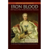 IRON BLOOD--300 Years of the Dmitri Kantemir Dynasty: Updated and Revised