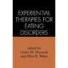 Experiential Therapies for Eating Disorders
