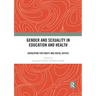 Gender and Sexuality in Education and Health: Advocating for Equity and Social Justice