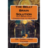 The Belly Brain Solution: Gut-Brain Axis Connection to Health