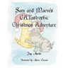 Sam and Maeve's CATastrophic Christmas Adventure