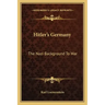 Hitler's Germany: The Nazi Background to War