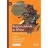 Responsible AI in Africa: Challenges and Opportunities