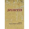 Splinter: poems
