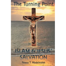 The Turning Point: Islam & Jesus Salvation