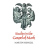 Studies in the Gospel of Mark