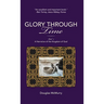Glory Through Time, Vol. 1: A Narrative of the Kingdom of God