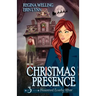 Christmas Presence: A Cozy Mystery with a Ghostly Twist