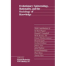 Evolutionary Epistemology, Rationality, and the Sociology of Knowledge