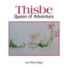Thisbe: Queen of Adventure