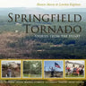 Springfield Tornado: Stories From The Heart