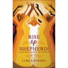 Rise Up, Shepherd!: Advent Reflections on the Spirituals