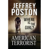 American Terrorist: Where is the Girl?