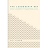 The Leadership Bet: Great Leadership Transforms Lives