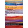 Crafting Critical Stories: Toward Pedagogies and Methodologies of Collaboration, Inclusion, and Voice