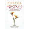 Purpose Rising: A Global Movement of Transformation and Meaning