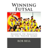 Winning Futsal: Secrets to Success in the Youth Game