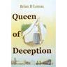 Queen of Deception: The true story of Daisy Bates