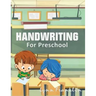 Handwriting for Preschool: Handwriting Practice Books for Kids