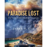 Paradise Lost The Great California Fire Chronicles