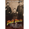 True Tales: The Forgotten History of Michigan's Upper Peninsula