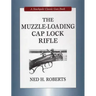 The Muzzle-Loading Cap Lock Rifle