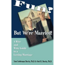Fun? But We're Married!: A Wise and Witty Guide to a Lasting Marriage