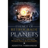 Essence of Retrograde Planets - A Complete Guide to Understanding Retrograde Planets & The Secret Remedies