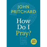 How Do I Pray?