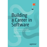 Building a Career in Software: A Comprehensive Guide to Success in the Software Industry