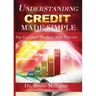Understanding Credit Made Simple: Say Goodbye to Debt Forever