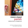 Mission-Shaped Parish: Traditional Church in a Changing World