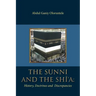 The Sunni and The Shi'A: History, Doctrines and Discrepancies