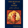 The Bustan of Saadi (the Garden of Saadi): Translated from Persian with an Introduction by A. Hart Edwards