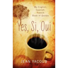 Yes, Si, Oui: My English, Spanish, French Book of Quotes