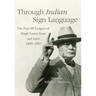 Through Indian Sign Language: The Fort Sill Ledgers of Hugh Lenox Scott and Iseeo, 1889-1897