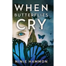 When Butterflies Cry