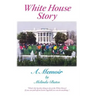 White House Story: A Memoir